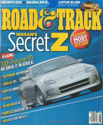 ROAD & TRACK 2004 AUG - G35 VS. RX-8, 350Z LONG-NOSE